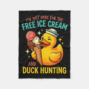 Here for The Ice Cream Duck Hunting Funny Cruise Fleece Blanket