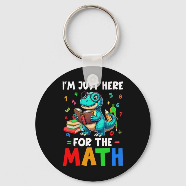 Here For The Math Cute T-rex Counting Number Math  Keychain (Front)