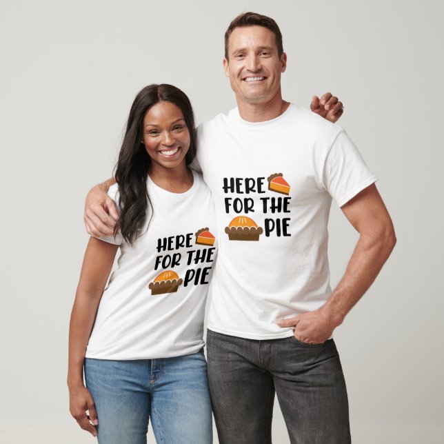 Here for the pie typography  T-Shirt (Unisex)