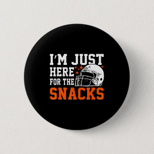 Here for the snacks american football funny women 2 inch round button