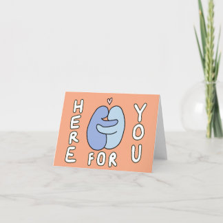 Here For You greeting card
