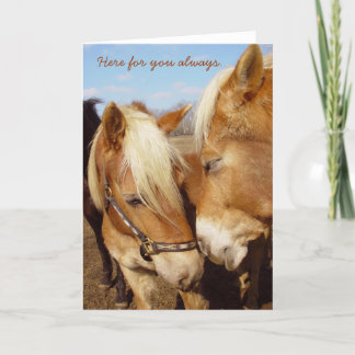 Here for you Horses Greeting Card
