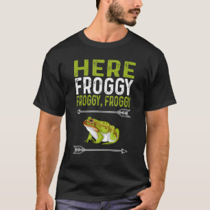 HERE FROGGY FROGGY FROGGY Frog catching 1 T-Shirt