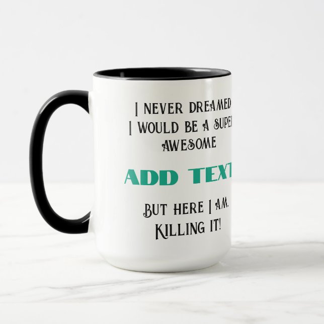 Here I Am Killing It - Personalized  Mug (Left)