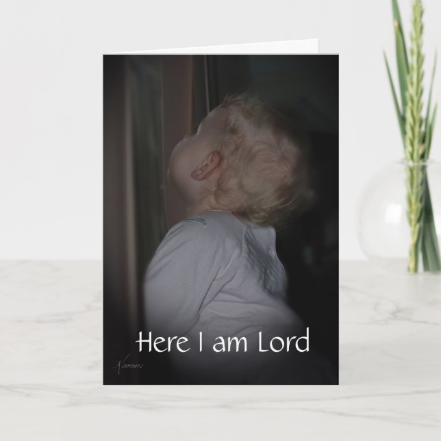 Here I am Lord, Get Well Card (Front)