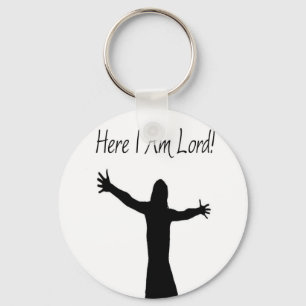Here I Am Lord Keychain