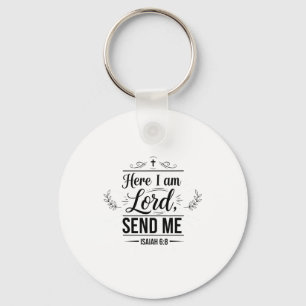 Here I Am Lord Send Me Isaiah 6_8 Bible Verse Chri Keychain