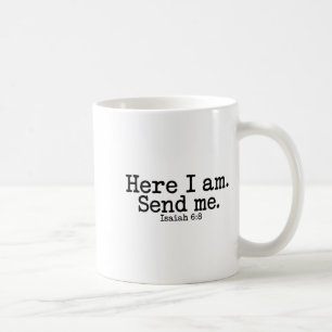 Here I Am Lord Send Me T Christian Faith Religion Coffee Mug