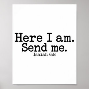 Here I Am Lord Send Me T Christian Faith Religion Poster