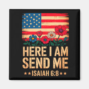 Here I Am Send Me American Flag Cross Isaiah 6_8 B Magnet