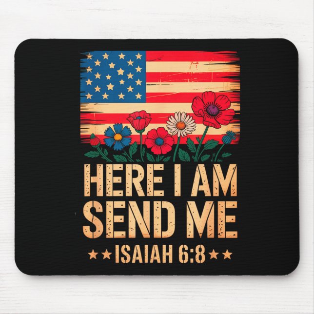 Here I Am Send Me American Flag Cross Isaiah 6_8 B Mouse Pad (Front)