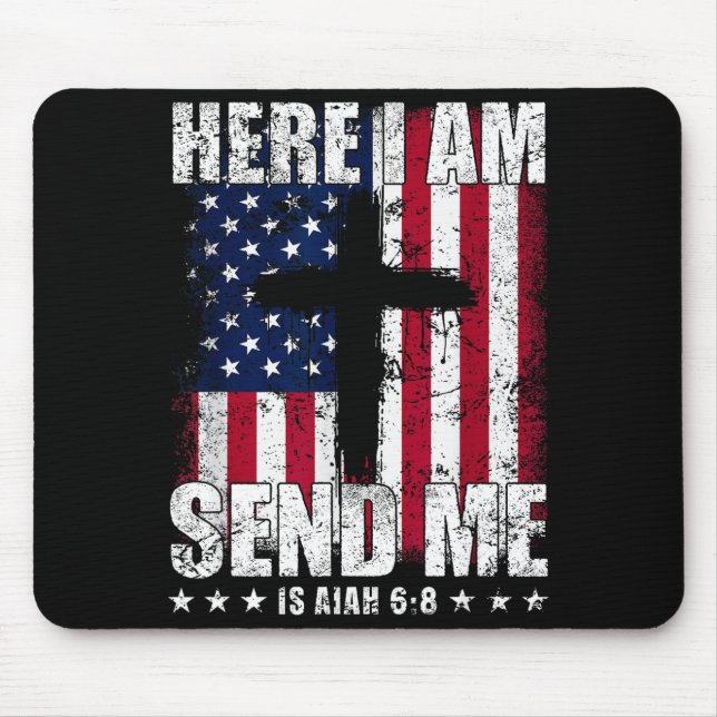 Here I Am Send Me American Flag Cross Isaiah 6_8 B Mouse Pad (Front)
