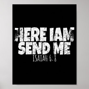 Here I Am Send Me Bible Verse Lord Saying  Poster