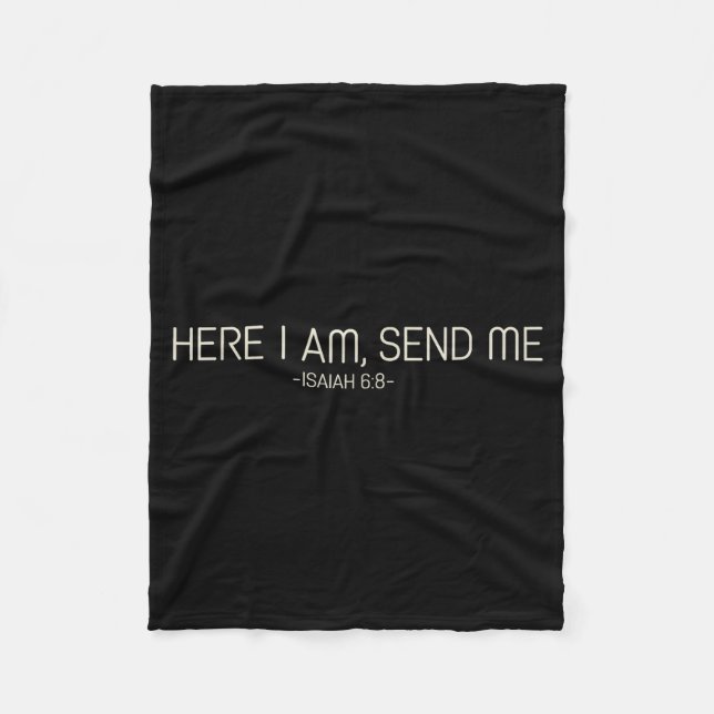 Here I Am Send Me  Fleece Blanket (Front)