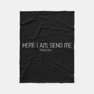 Here I Am Send Me  Fleece Blanket