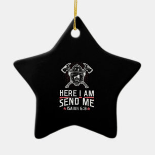 Here I Am Send Me Isaiah 68 Firefighter Ceramic Ornament