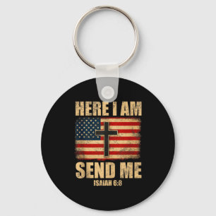 Here I Am Send Me Isaiah 6_8 American Flag Cross D Keychain