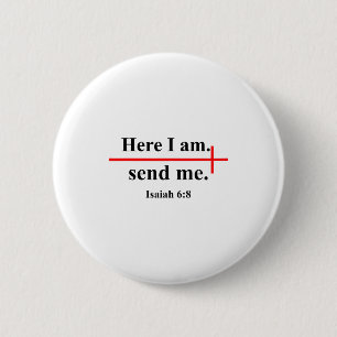 Here I Am Send Me Isaiah 6_8 Bible Verse Christian 2 Inch Round Button