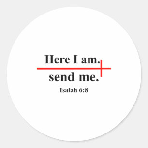 Here I Am Send Me Isaiah 6_8 Bible Verse Christian Classic Round Sticker
