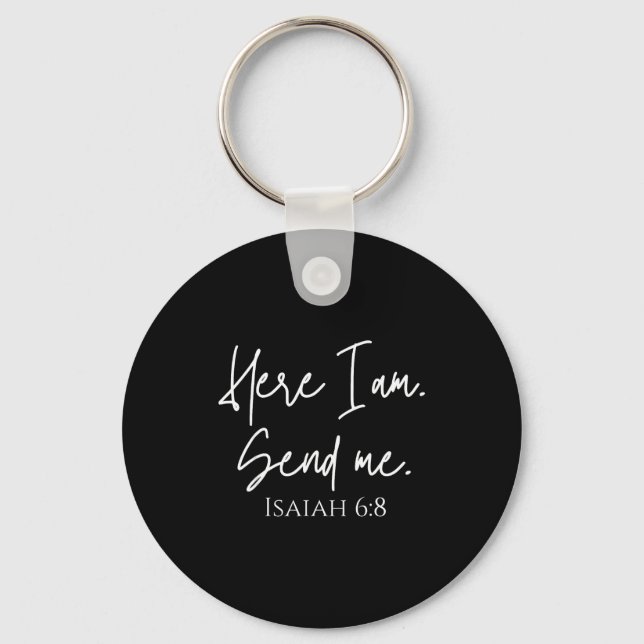 Here I Am Send Me Isaiah 6_8 Bible Verse Christian Keychain (Front)