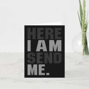 Here I Am Send Me Isaiah 6 8 Christ Faith Love For Card