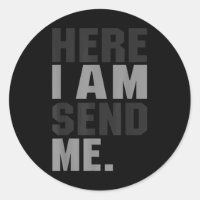 Here I Am Send Me Isaiah 6 8 Christ Faith Love For