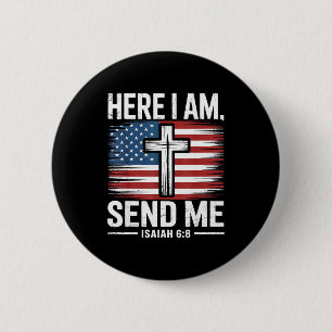 Here I Am Send Me Isaiah 6_8 Christian Usa Flag Bi 2 Inch Round Button