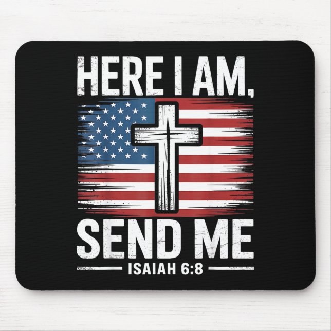 Here I Am Send Me Isaiah 6_8 Christian Usa Flag Bi Mouse Pad (Front)