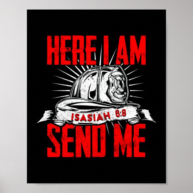 Here I Am Send Me Isaiah 6:8 Firefighter Thin Red Poster (Front)