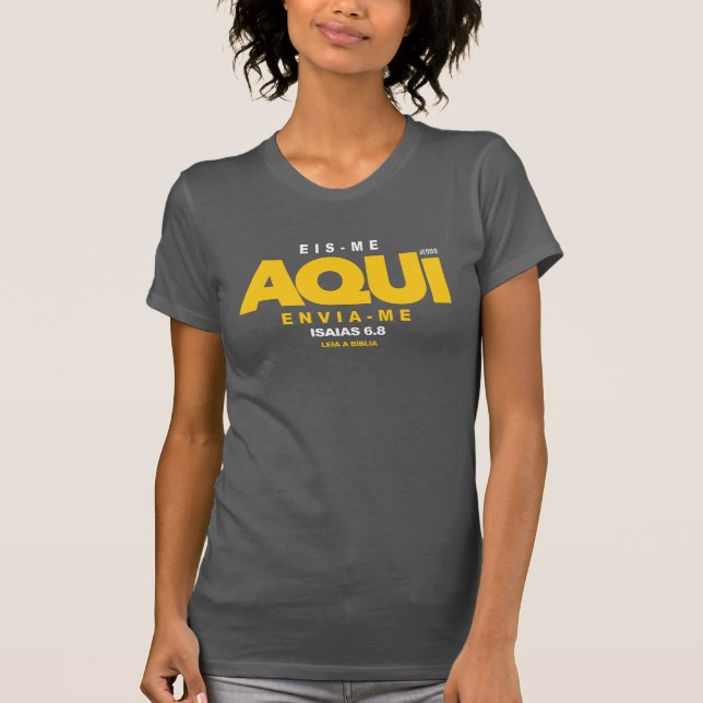 Here I am, send me T-Shirt (Front)