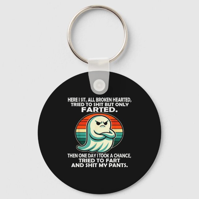 Here I Sit All Broken Hearted Tried To But Only Fa Keychain (Front)
