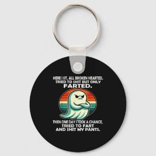 Here I Sit All Broken Hearted Tried To But Only Fa Keychain