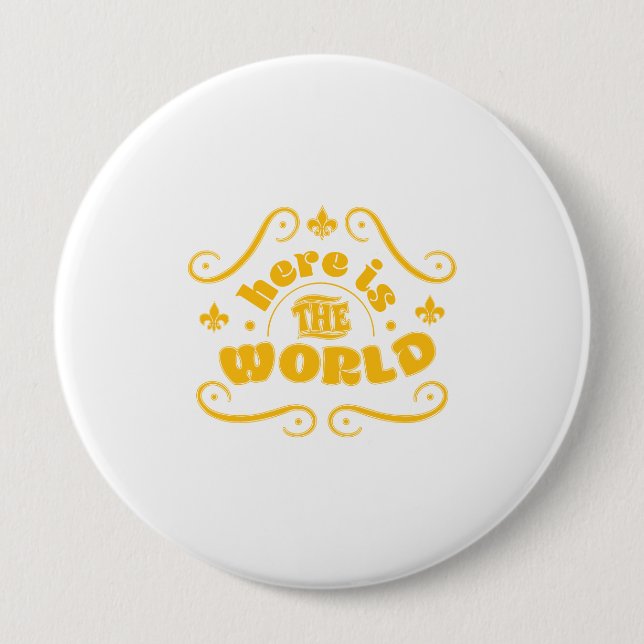 Here is the world 4 inch round button (Front)