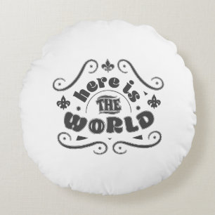 Here is the world round pillow