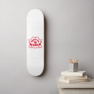 Here is the world skateboard