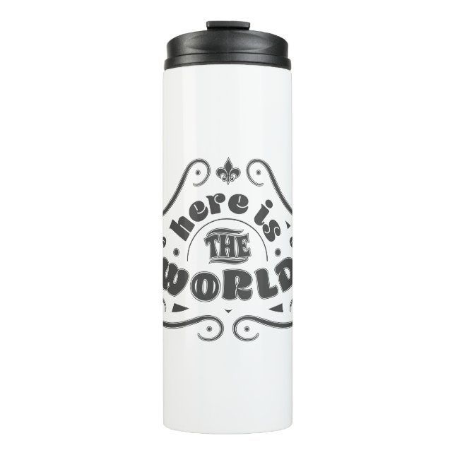 Here is the world thermal tumbler (Front)