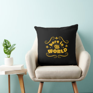 Here is the world throw pillow
