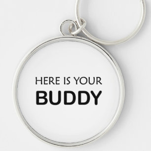 Here Is Your Buddy minimalist keychain