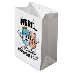 Here Now Go Back To Class School Nurse Medical Pro Medium Gift Bag