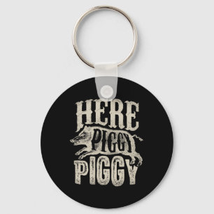 Here Piggy Piggy T Shirt Boar Hunting Vintage Pig  Keychain