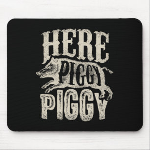 Here Piggy Piggy T Shirt Boar Hunting Vintage Pig  Mouse Pad