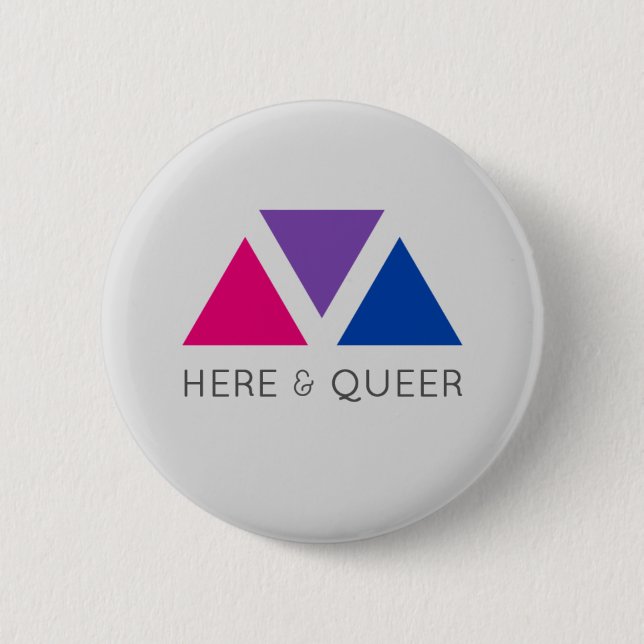 Here & Queer (Bisexual Pride) 2 Inch Round Button (Front)