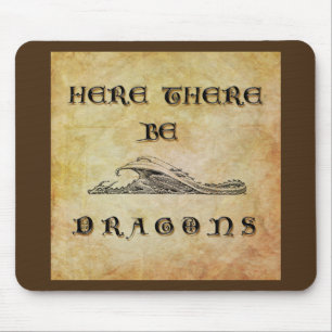 Here There Be Dragons Mouse Pad