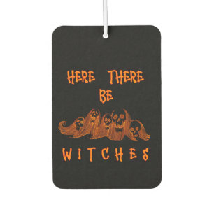 Here There Be Witches  Air Freshener