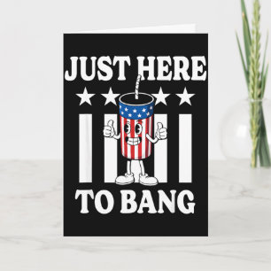 Here to bang funny patriotic 4th of july firework card