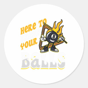 Here To Break Your Billiard Player Snooker Pool 8 Classic Round Sticker