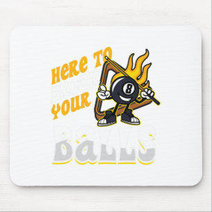Here To Break Your Billiard Player Snooker Pool 8 Mouse Pad