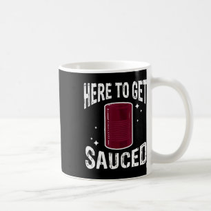 Here To Get Sauced Fun Cranberry Sauce Thanksgivin Coffee Mug