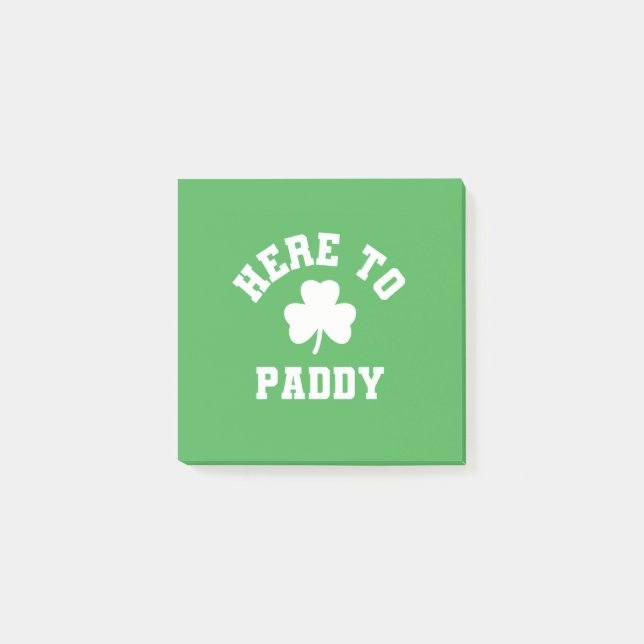 Here to Paddy Funny St Patrick's Day Shamrock  Post-it Notes (Front)