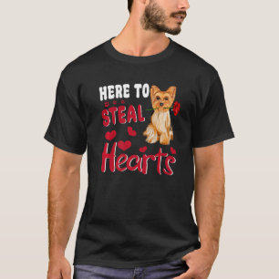 Here To Steal Hearts Yorkshire Terrier Dog Valenti T-Shirt